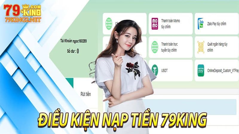 Điều kiện để nạp tiền vào 79king